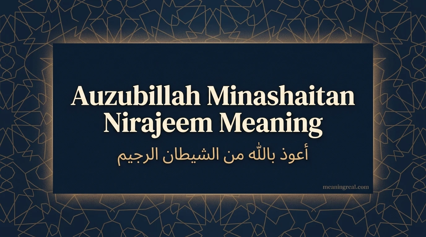 Auzubillah Minashaitan Nirajeem Meaning: أعوذ بالله من الشيطان الرجيم