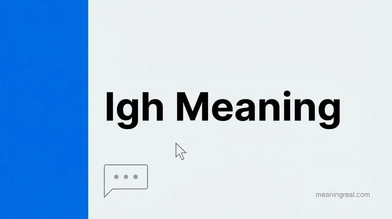Igh Meaning in Text: What IGH Really Says in a Chat