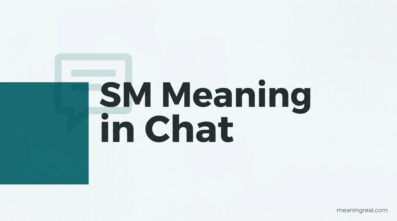 SM Meaning in Chat: What It Usually Means in Text Messages